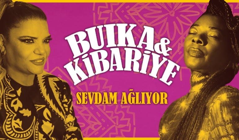 Buika Ve Kibariyeden Yepyeni Bir Sarki