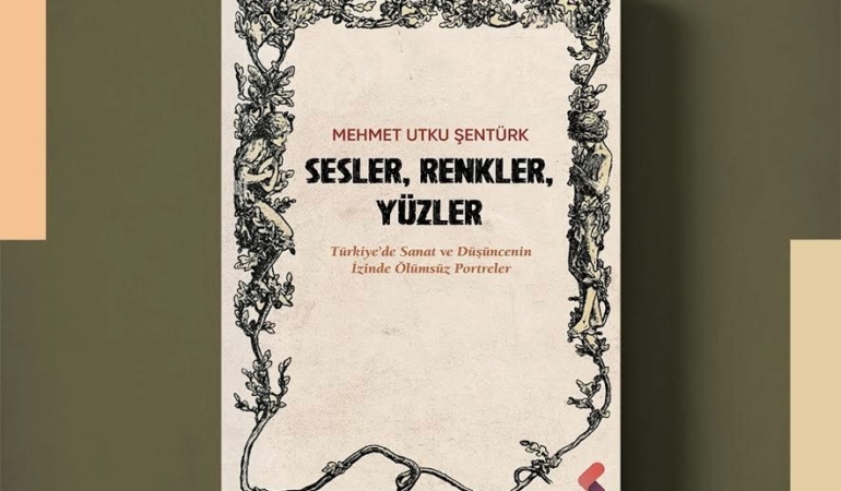 Sesler, Renkler, Yüzler